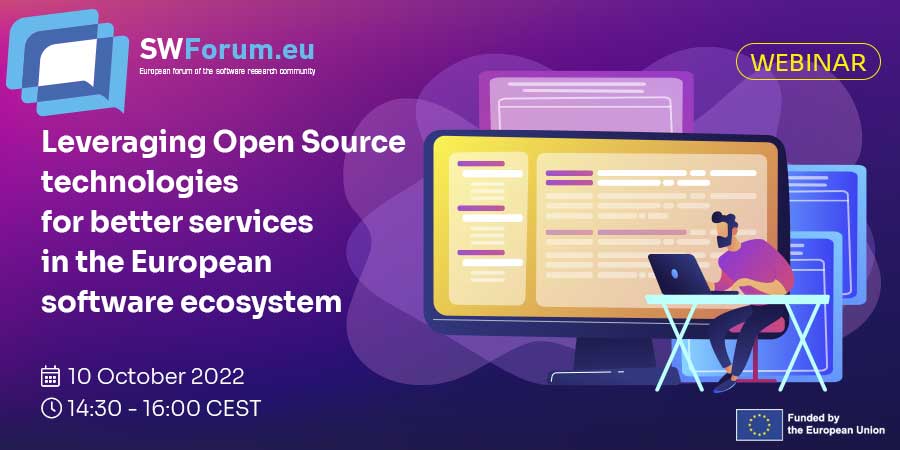 SWForum.eu Webinar: Leveraging OS technologies for better services in the European software ecosystem